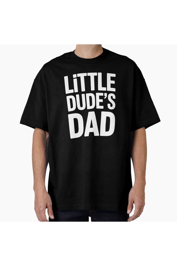 Little Dude's Dad Boy Dad her's Day her Of Son Shirt, Dad Graphic Tee