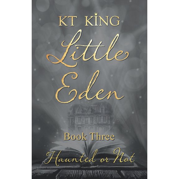 Little Eden: Little Eden Book Three : Haunted or Not (Series #3) (Paperback)
