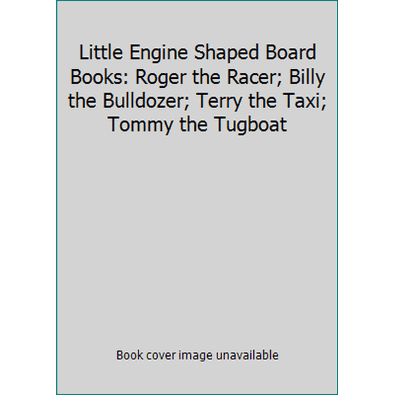 Pre-Owned Little Engine Shaped Board Books: Roger the Racer; Billy the Bulldozer; Terry the Taxi; Tommy the Tugboat (Unknown) 1858300827 9781858300825