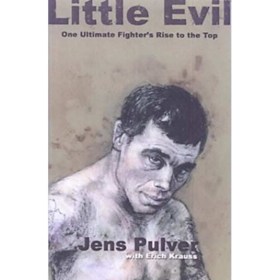 Pre-Owned Little Evil: One Ultimate Fighter's Rise to the Top (Paperback) 1550225677 9781550225679
