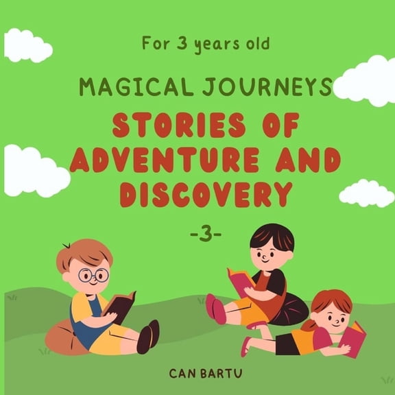 Little Explorers Book Series for 3 Year Magical Journeys: Stories of Adventure and Discovery, (Paperback)