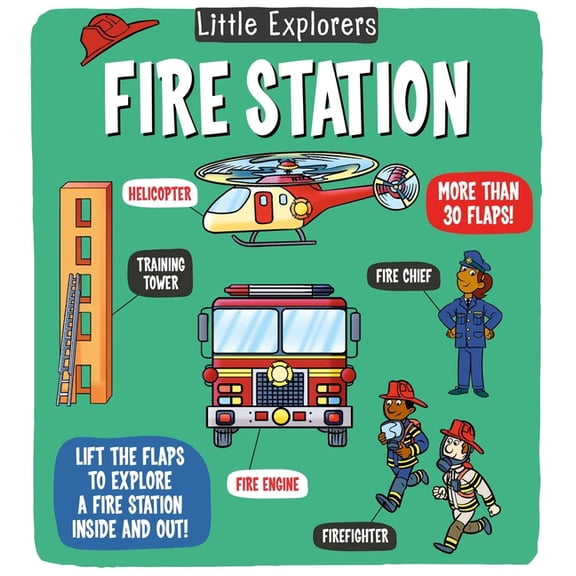 Little Explorers Little Explorers: Fire Station, (Board Book)