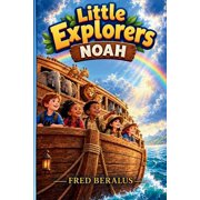 Little Explorers Little Explorers Noah, Book 2, Paperback