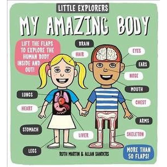 Little Explorers: My Amazing Body