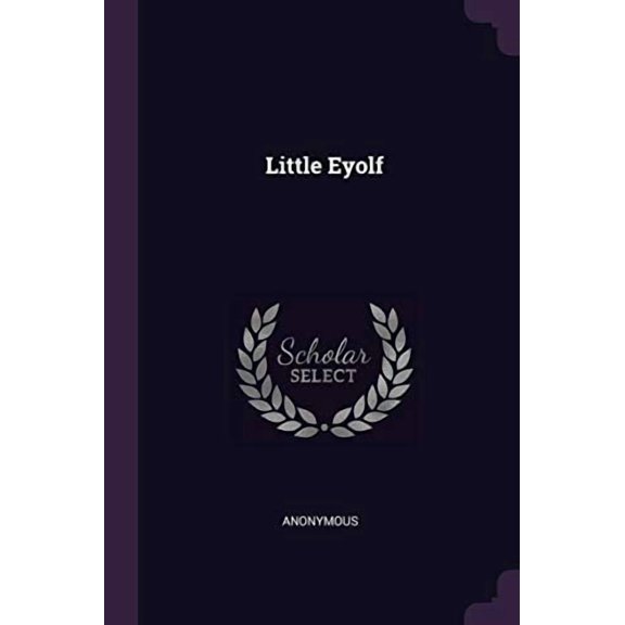 Little Eyolf Paperback 1377392570 9781377392578 Anonymous