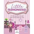 thumbnail image 1 of Little Fashionistas! A Coloring Plus Cut and Paste Activity Book for Girls (Paperback), 1 of 1