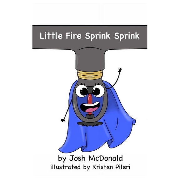 Little Fire Sprink Sprink Little Fire Sprink Sprink, Book 1, (Paperback)