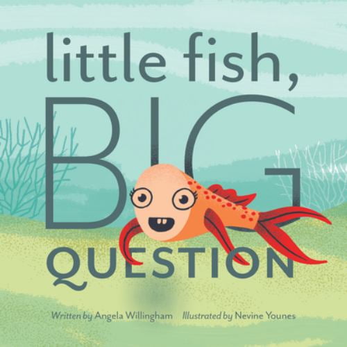 Pre-Owned Little Fish, Big Question (Hardcover) 1982250747 9781982250744