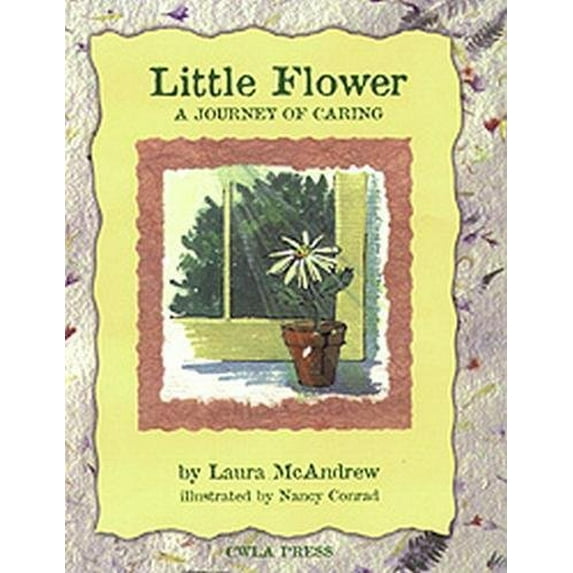 Pre-Owned Little Flower: A Journey of Caring (Paperback) 0878687149 9780878687145