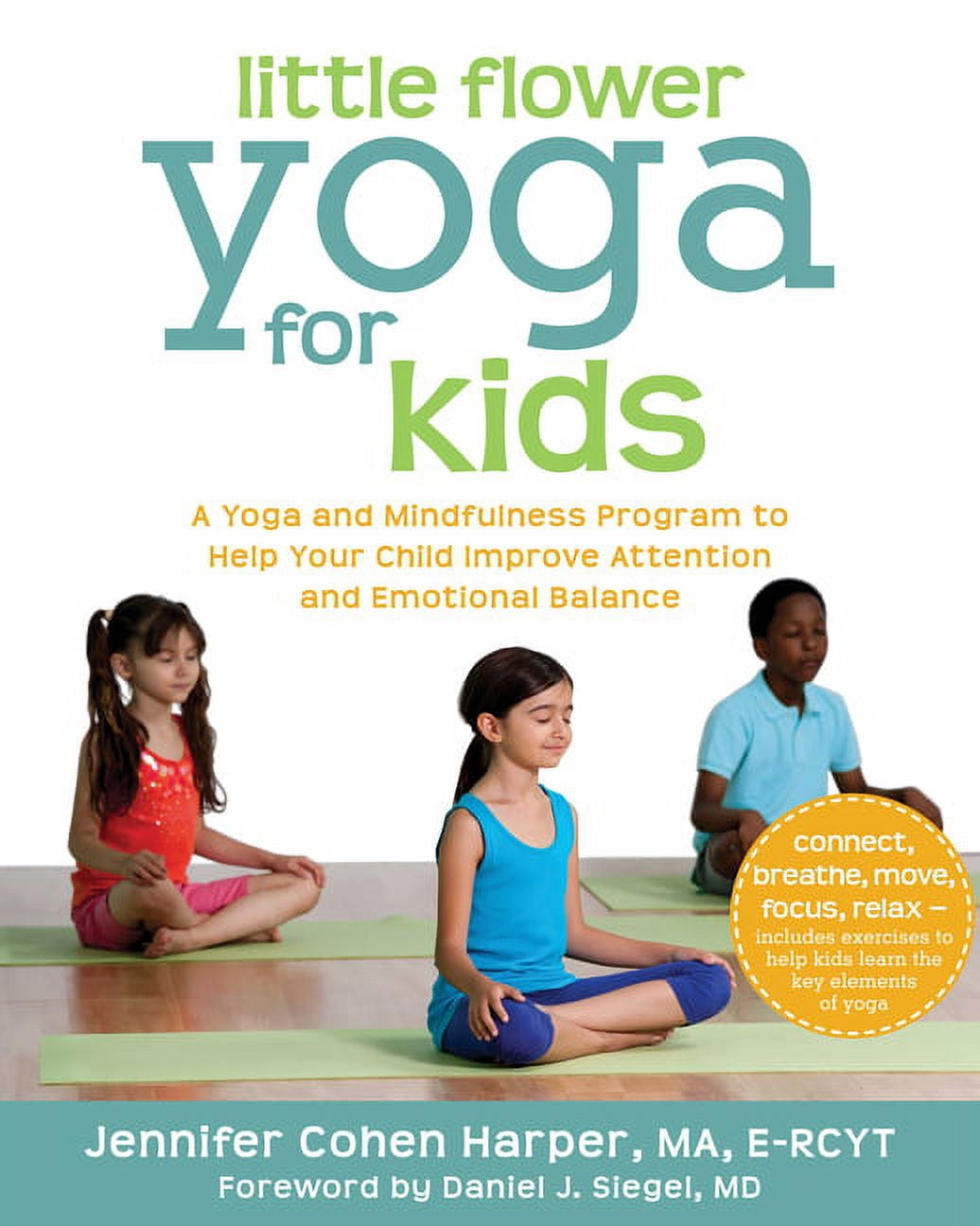 Little Flower Yoga for Kids : A Yoga and Mindfulness Program to Help ...