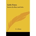 thumbnail image 1 of Little Foxes: Stories for Boys and Girls Paperback 141799438X 9781417994380 E. A. Henry, 1 of 1