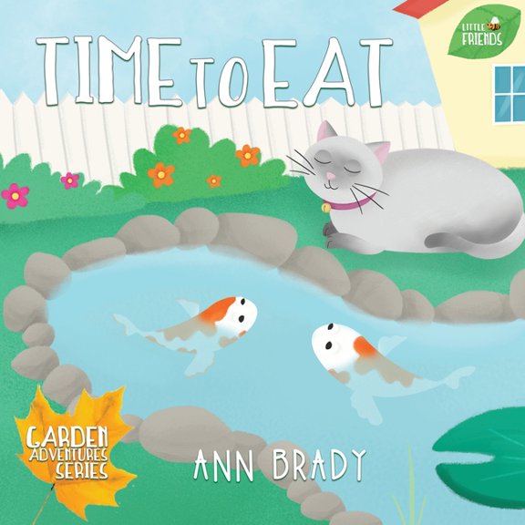 Little Friends: Garden Adventures: Time to Eat (Series #5) (Paperback)