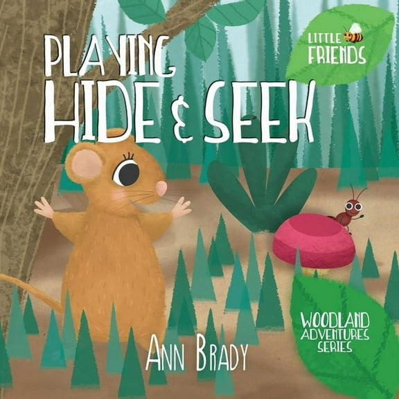 Little Friends: Woodland Adventures: Playing Hide and Seek (Paperback)