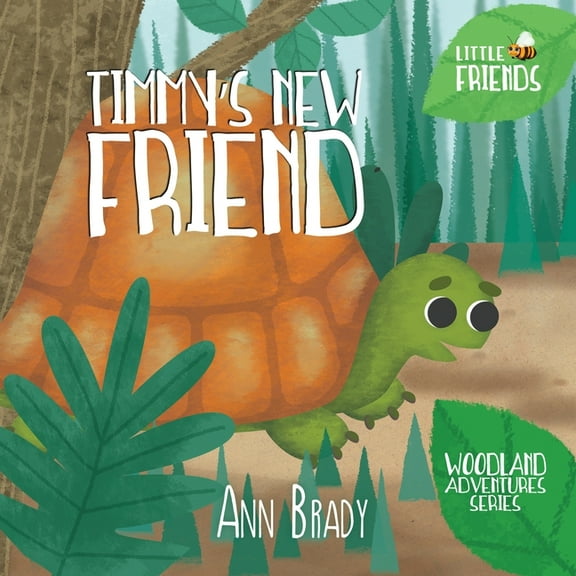 Little Friends: Woodland Adventures: Timmy's New Friend (Paperback)