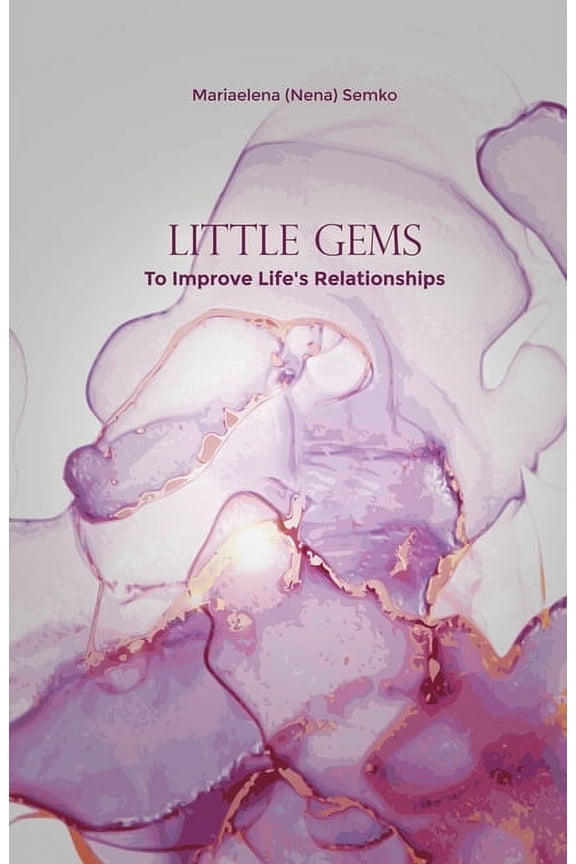 Little Gems: To Improve Life's Relationships, (Paperback)
