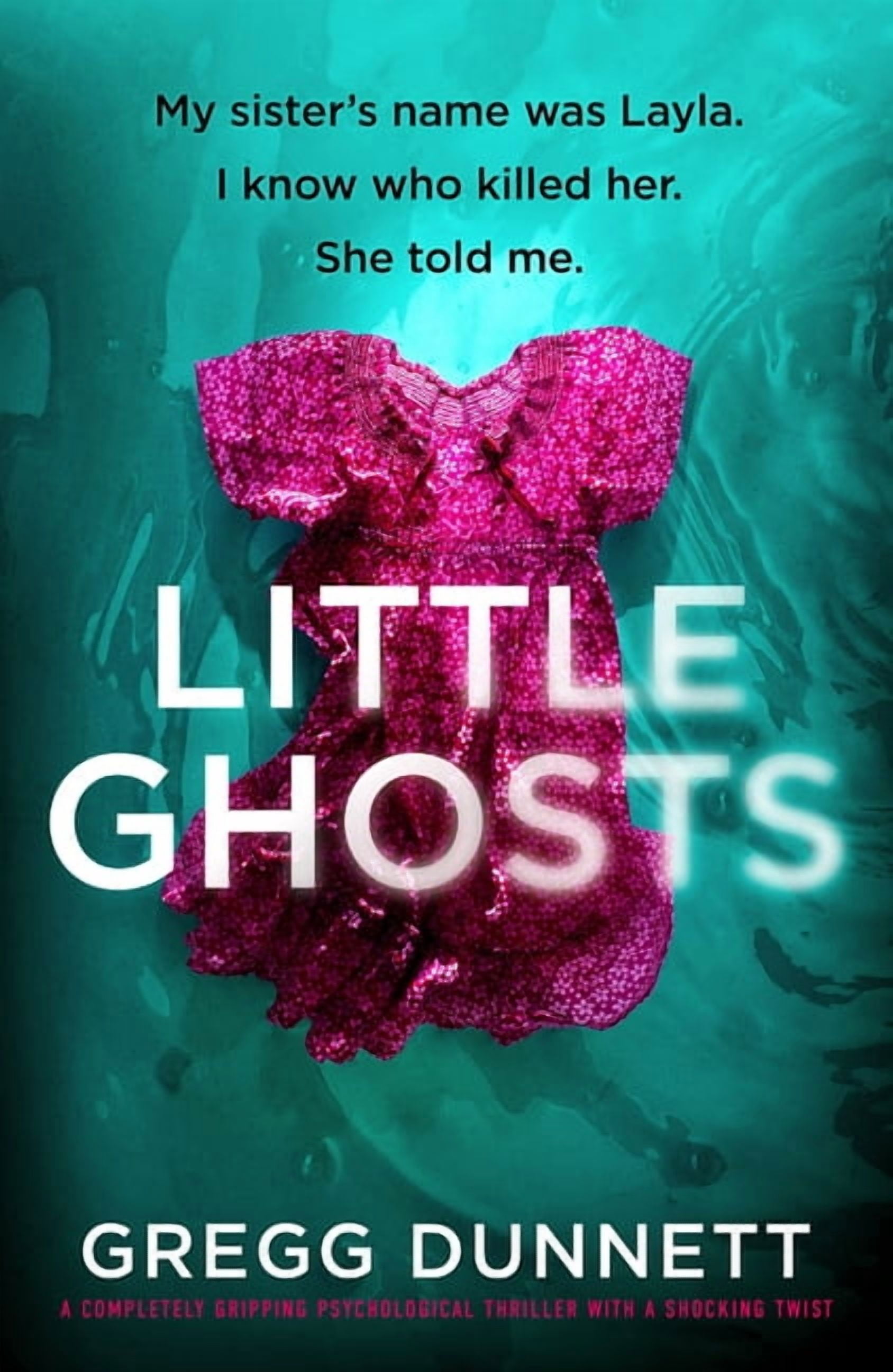 Little Ghosts A Completely Gripping Psychological Thriller with a