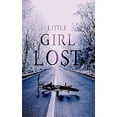 thumbnail image 1 of A Riveting Kidnapping Mystery: Little Girl Lost (Paperback), 1 of 1