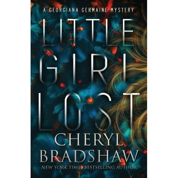 Georgiana Germaine Little Girl Lost, Book 1, (Paperback)