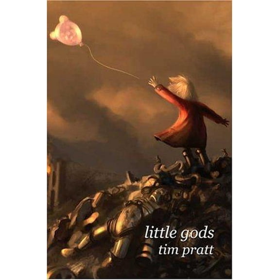 Little Gods Paperback 1894815831 9781894815833 Tim Pratt