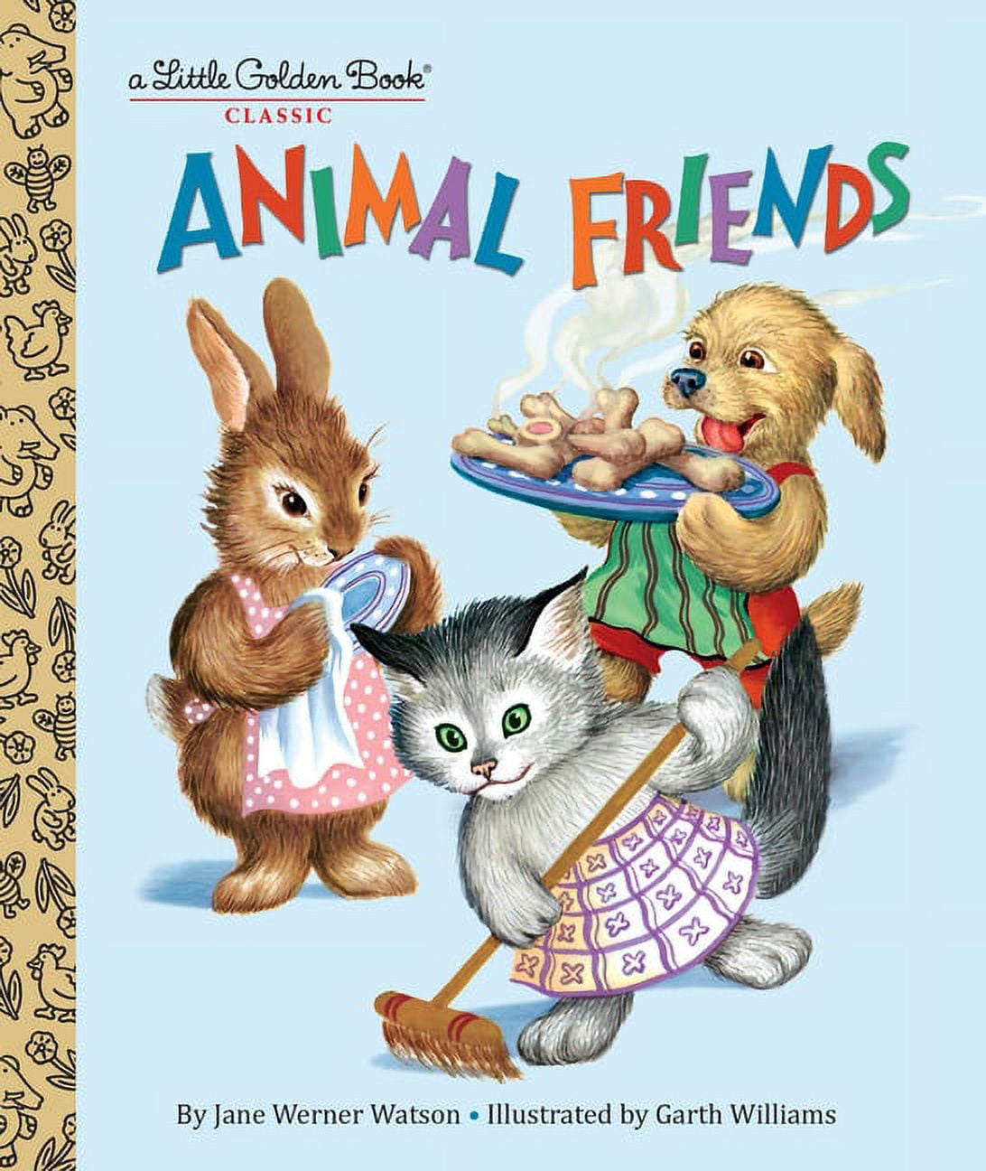 JANE WERNER WATSON; GARTH WILLIAMS Little Golden Book Animal Friends, (Hardcover)
