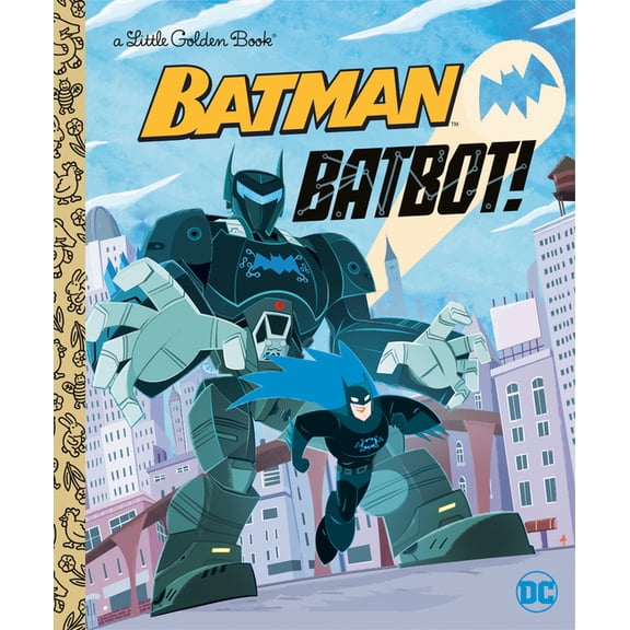 Pre-Owned Little Golden Book: Batbot! (DC Batman) (Hardcover)