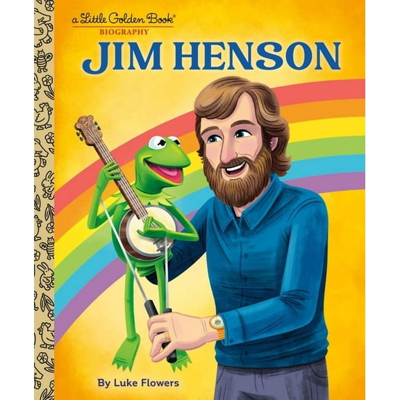 Little Golden Book Biographies Jim Henson: A Little Golden Book Biography, (Hardcover)