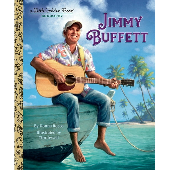 Little Golden Book Biographies Jimmy Buffett: A Little Golden Book Biography, (Hardcover)