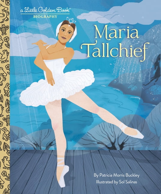 Little Golden Book Biographies Maria Tallchief: A Little Golden Book Biography, (Hardcover)