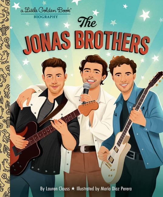 Little Golden Book Biographies The Jonas Brothers: A Little Golden Book Biography, (Hardcover)
