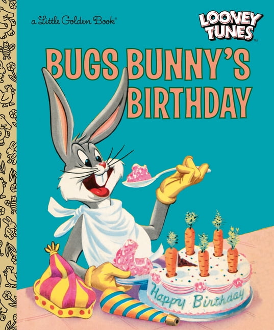 Little Golden Book Bugs Bunny's Birthday (Looney Tunes), (Hardcover)