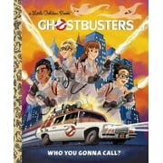 JOHN SAZAKLIS; ALAN BATSON Little Golden Book: Ghostbusters: Who You Gonna Call (Ghostbusters 2016) (Hardcover)