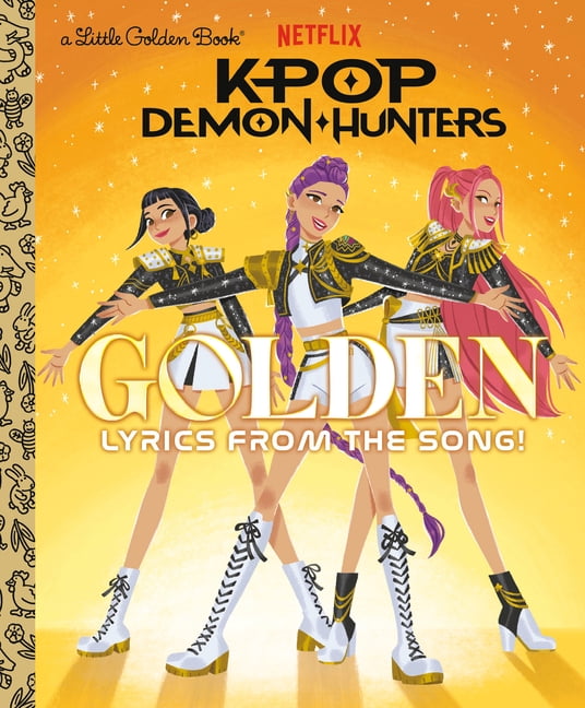 Little Golden Book Golden: Lyrics from the Song! (Kpop Demon Hunters), (Hardcover)