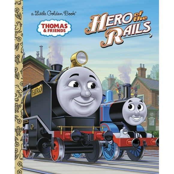 Little Golden Book: Hero of the Rails (Thomas & Friends) (Hardcover)