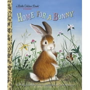 MARGARET WISE BROWN; GARTH WILLIAMS Little Golden Book: Home for a Bunny : A Bunny Book for Kids (Hardcover)