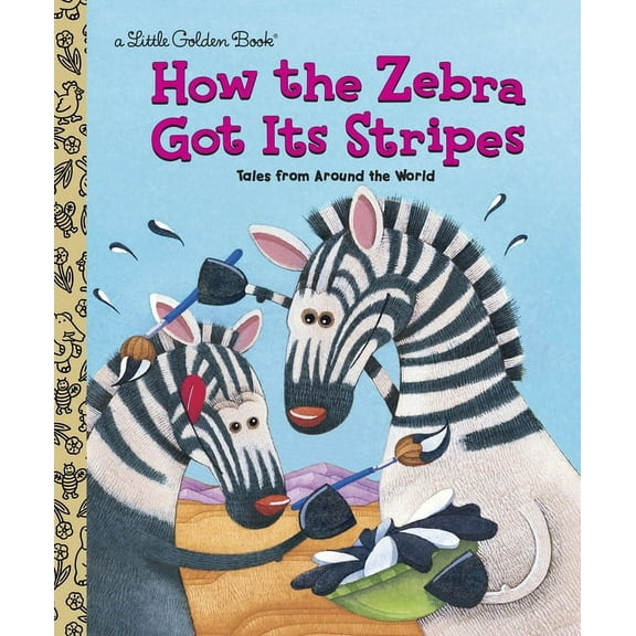 Little Golden Book How the Zebra Got Its Stripes, (Hardcover)