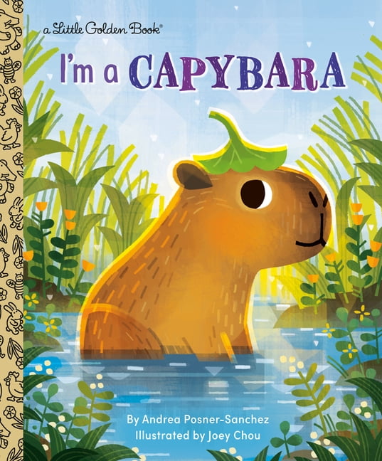 Little Golden Book I'm a Capybara, (Hardcover)