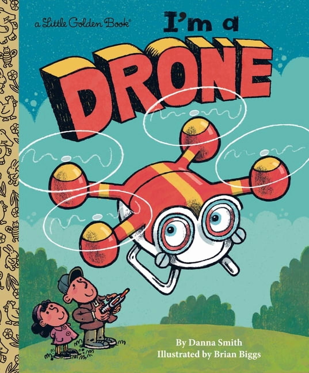 Little Golden Book I'm a Drone, (Hardcover)