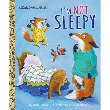 Little Golden Book: I'm Not Sleepy (Hardcover)