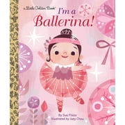 Little Golden Book Im a Ballerina!, Hardcover