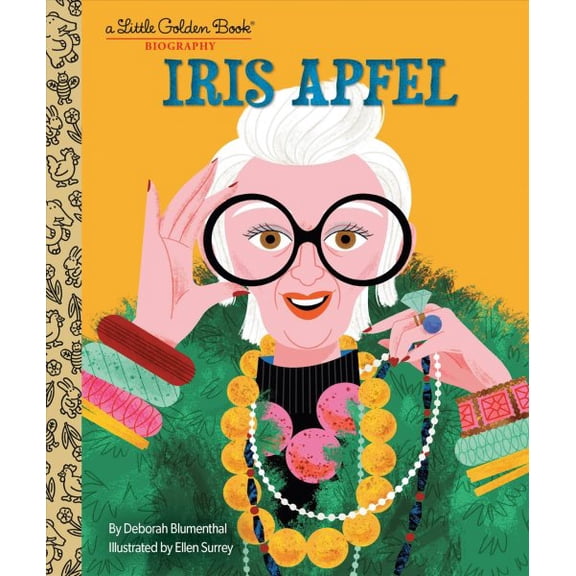 Pre-Owned Iris Apfel: A Little Golden Book Biography (Hardcover) 0593643763 9780593643761