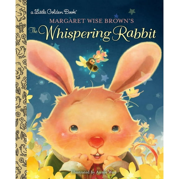 Little Golden Book Margaret Wise Brown's the Whispering Rabbit, (Hardcover)