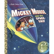 JANE WERNER; RANDOM HOUSE DISNEY Little Golden Book: Mickey Mouse and His Spaceship (Hardcover)