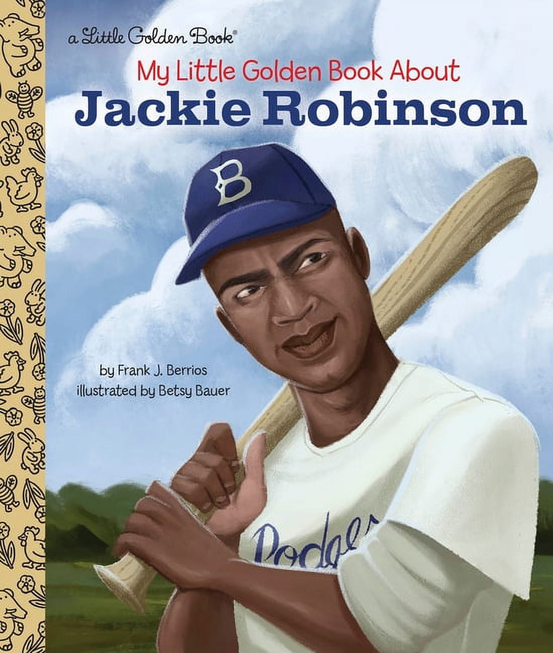 FRANK JOHN BERRIOS; BETSY BAUER Little Golden Book My Little Golden Book about Jackie Robinson, (Hardcover)