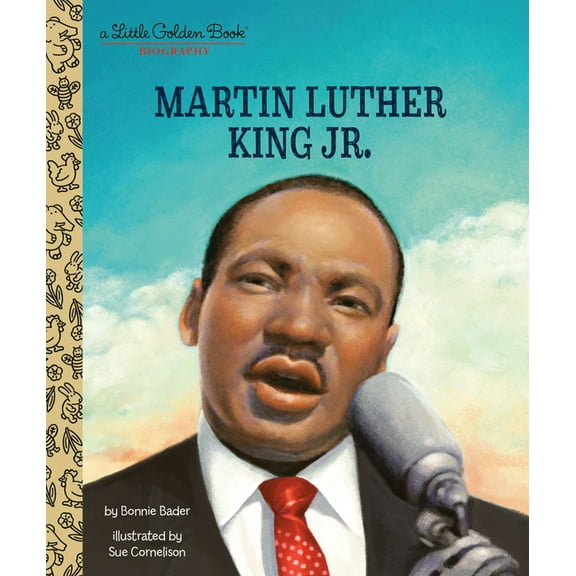Martin Luther King Jr.: A Little Golden Book Biography, (Hardcover)