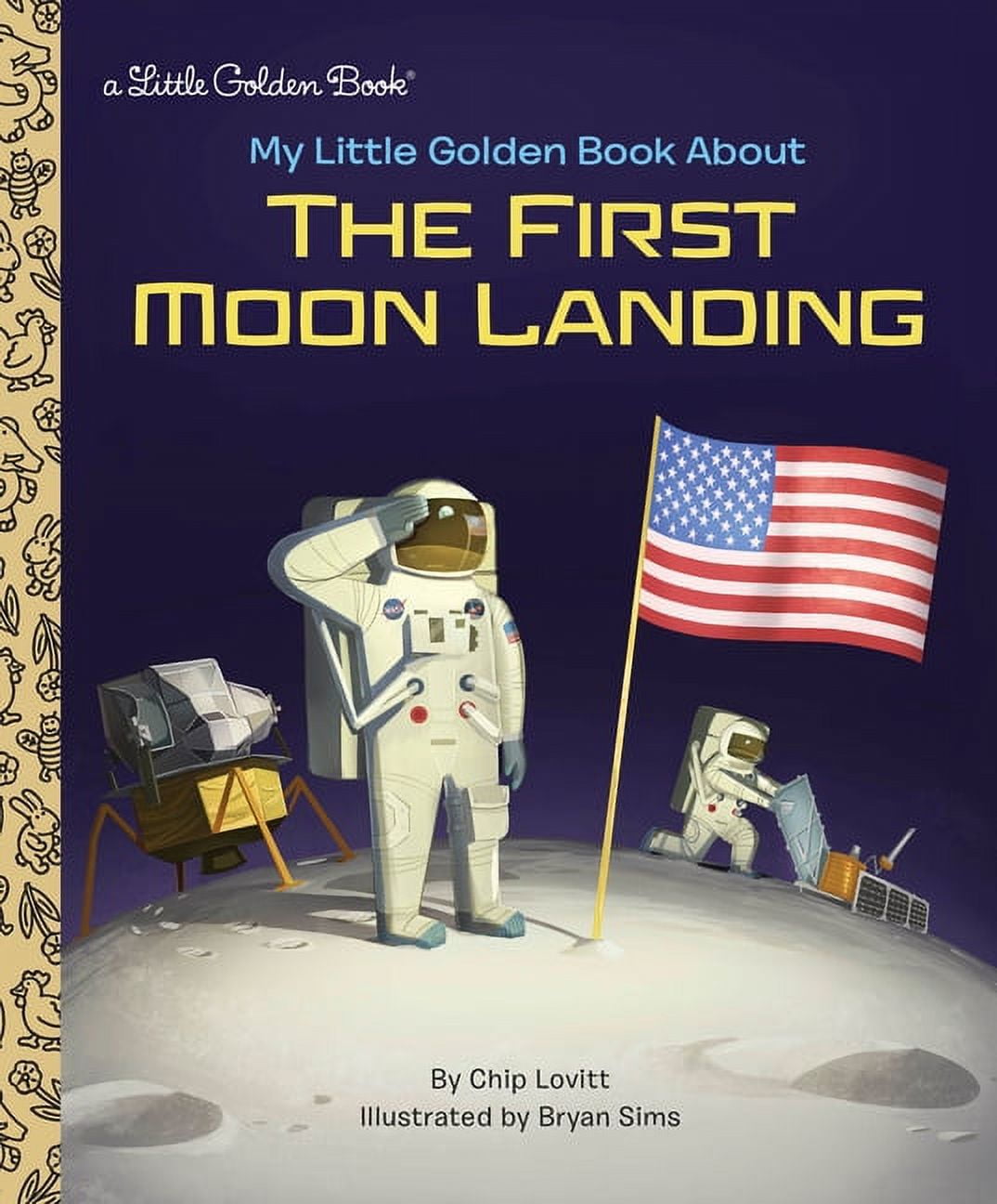 CHARLES LOVITT; BRYAN SIMS Little Golden Book My Little Golden Book about the First Moon Landing, (Hardcover)