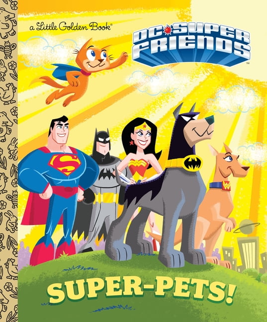 Little Golden Book Super-Pets! (DC Super Friends), (Hardcover)