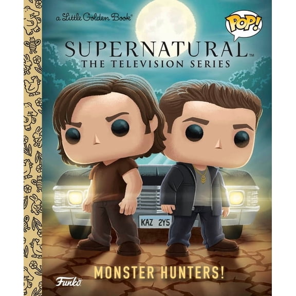 Little Golden Book Supernatural the Television Series: Monster Hunters! (Funko Pop!), (Hardcover)