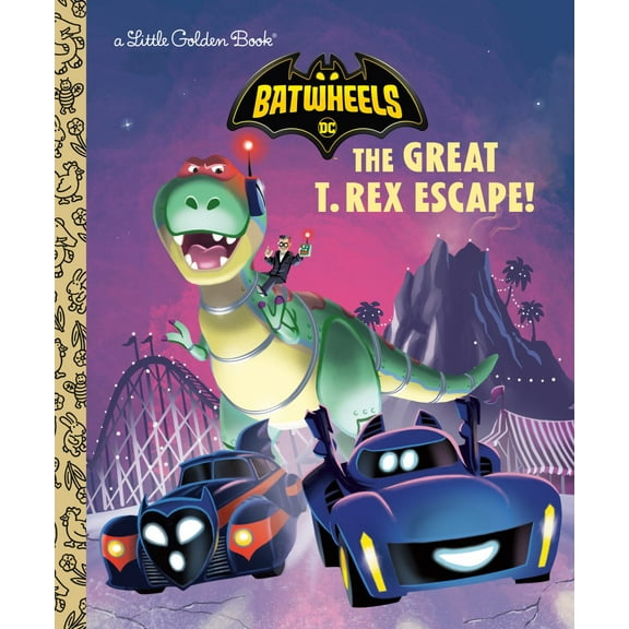 The Great T. Rex Escape! (DC Batman: Batwheels) (Hardcover)