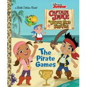 ANDREA POSNER-SANCHEZ; RH DISNEY Little Golden Book: The Pirate Games (Disney Junior: Jake and the Neverland Pirates) (Hardcover)