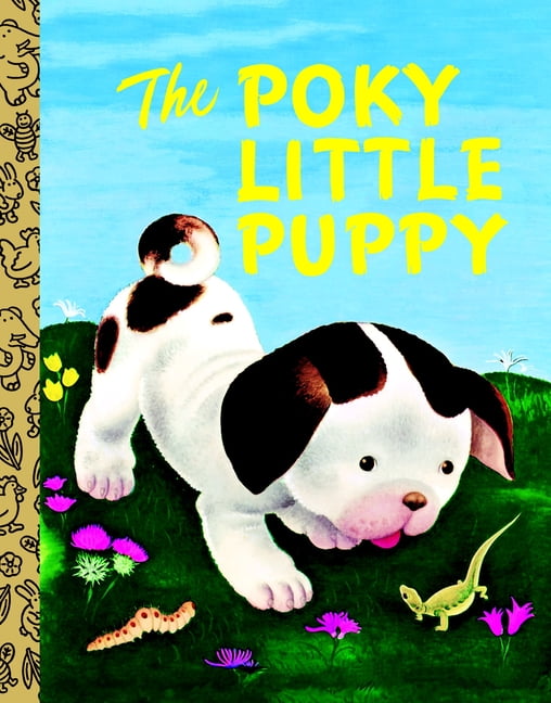 JANETTE SEBRING LOWERY; GUSTAF TENGGREN Little Golden Book: The Poky Little Puppy (Reprint)(Board Book)